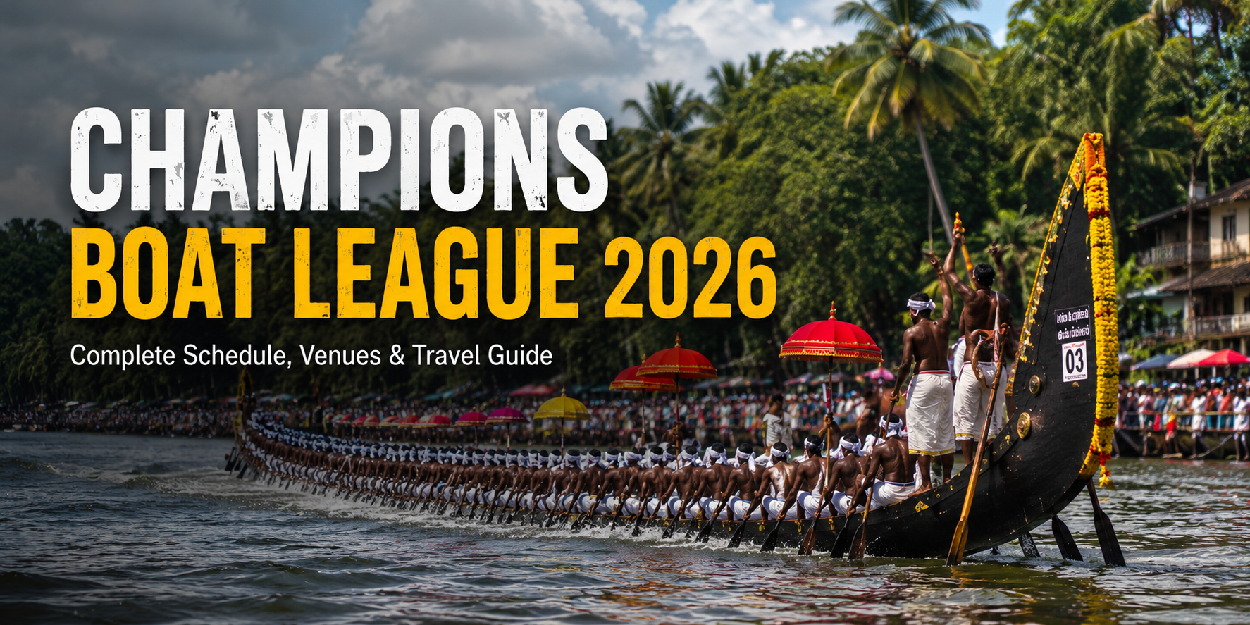 Cover image for Champions Boat League 2026: Complete Schedule, Venues & Travel Guide